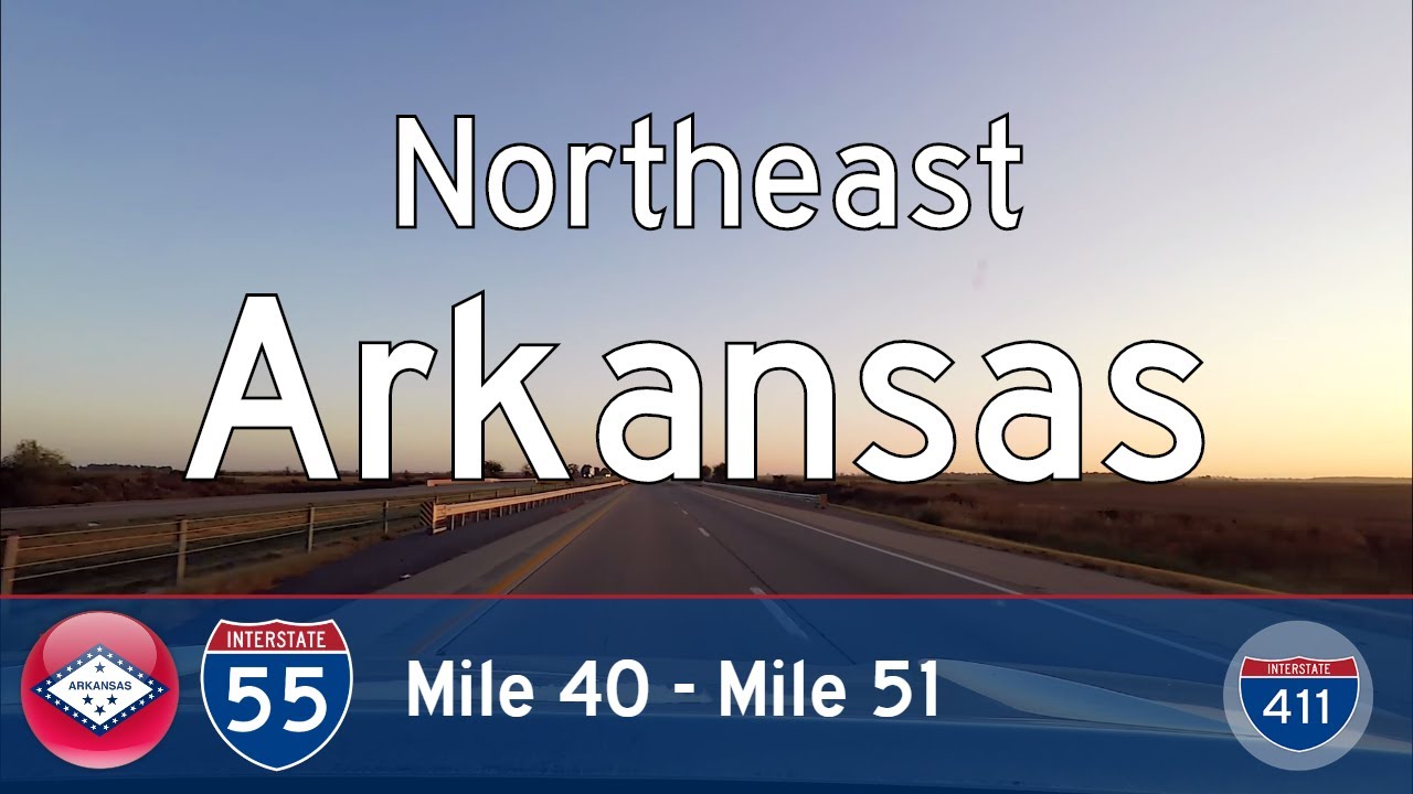 Interstate 55 - Mile 40 to Mile 51 - Arkansas |  Drive America's Highways ?