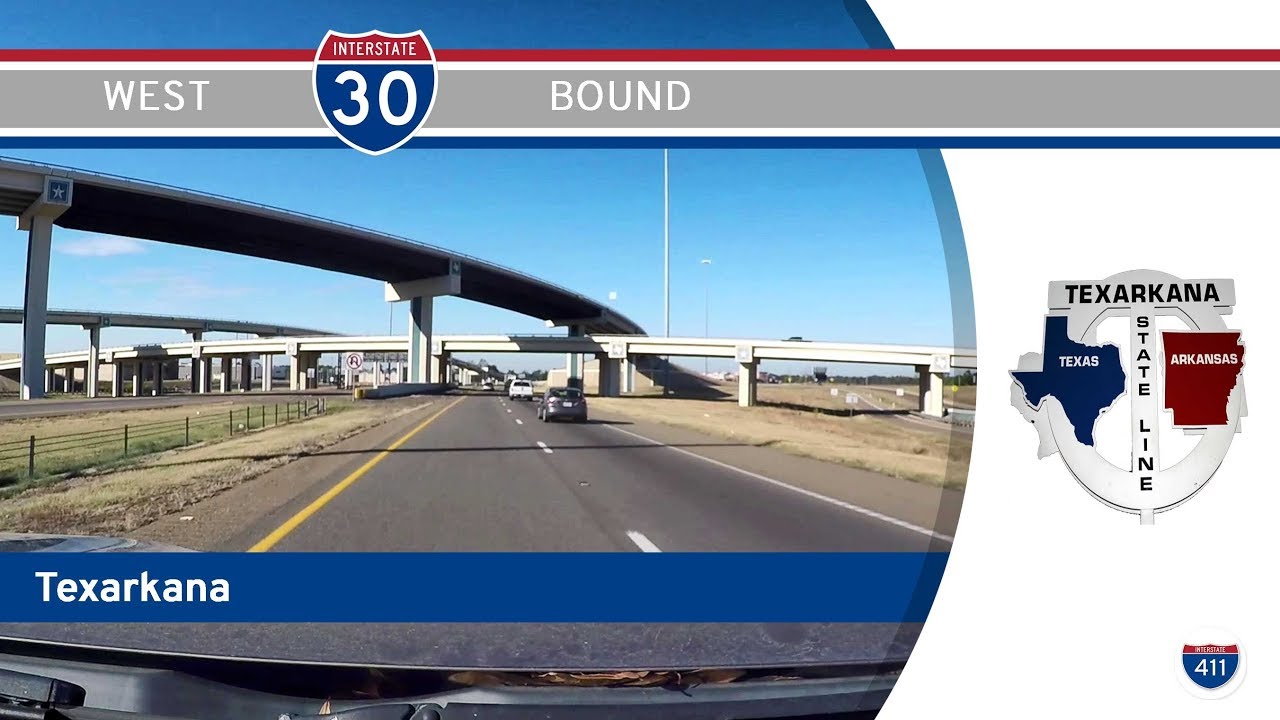 Interstate 30 - Texarkana - Arkansas - Texas |  Drive America's Highways 🚙