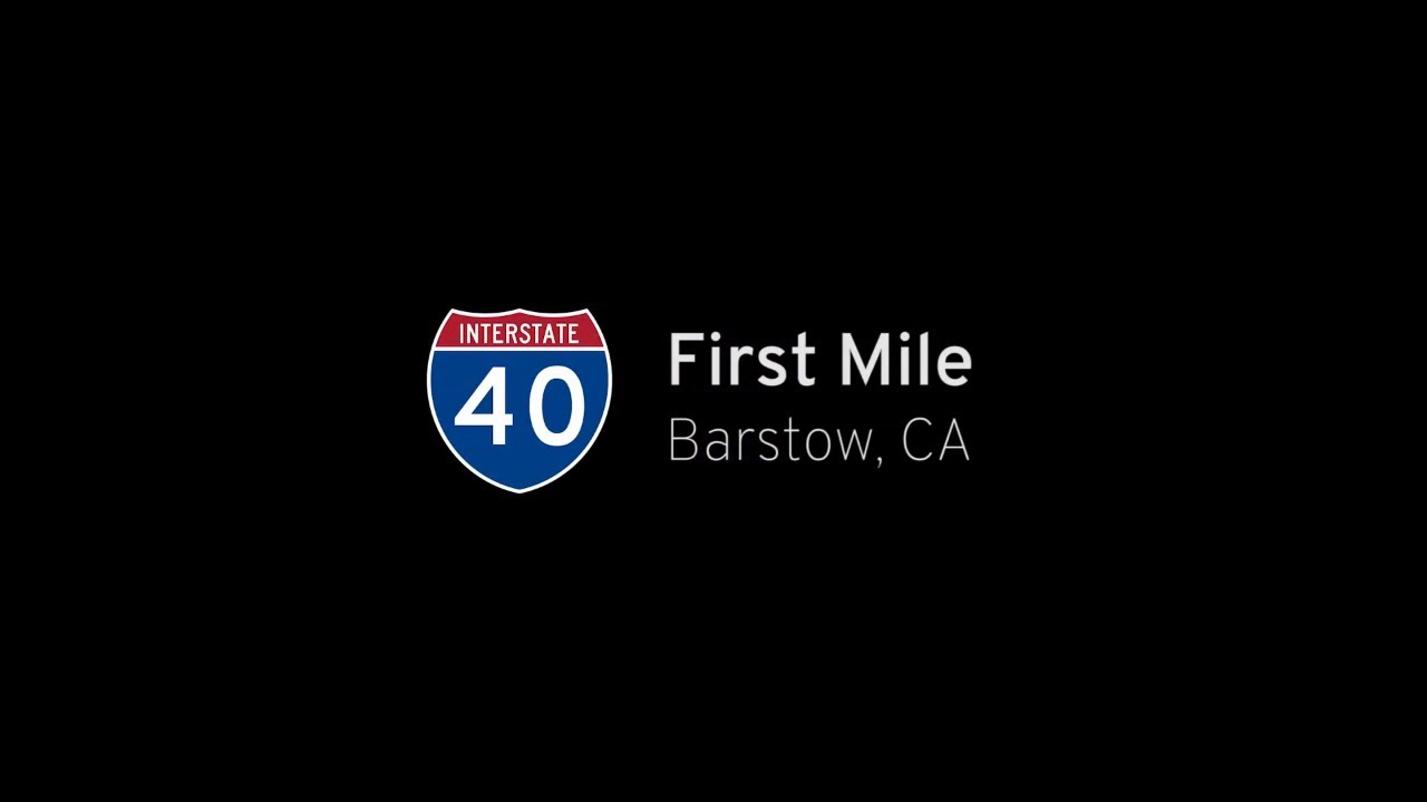 Interstate 40 - First Mile - Barstow - California |  Drive America's Highways ?