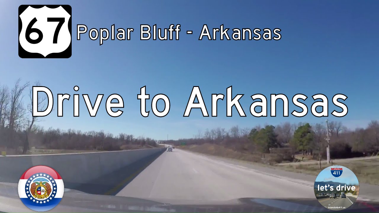 U.S. Highway 67 - Poplar Bluff - Arkansas State Line - Missouri | Drive America's Highways ?