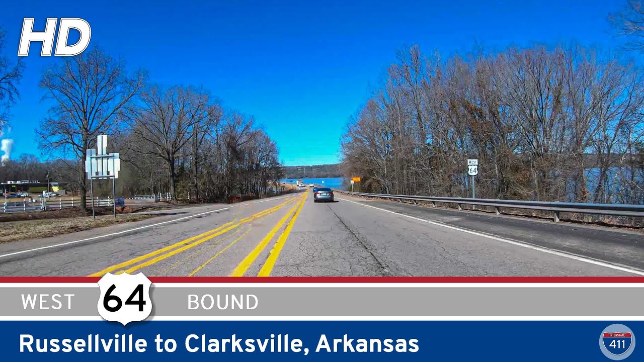 U.S. Route 64: Russellville to Clarksville - Arkansas | Drive America's Highways 🚙