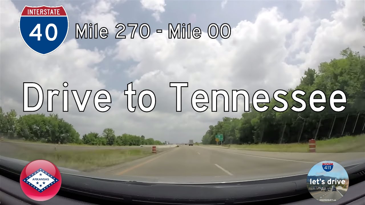 Interstate 40 - AR Mile 270 to TN Mile 00 - Arkansas / Tennessee | Drive America's Highways ?