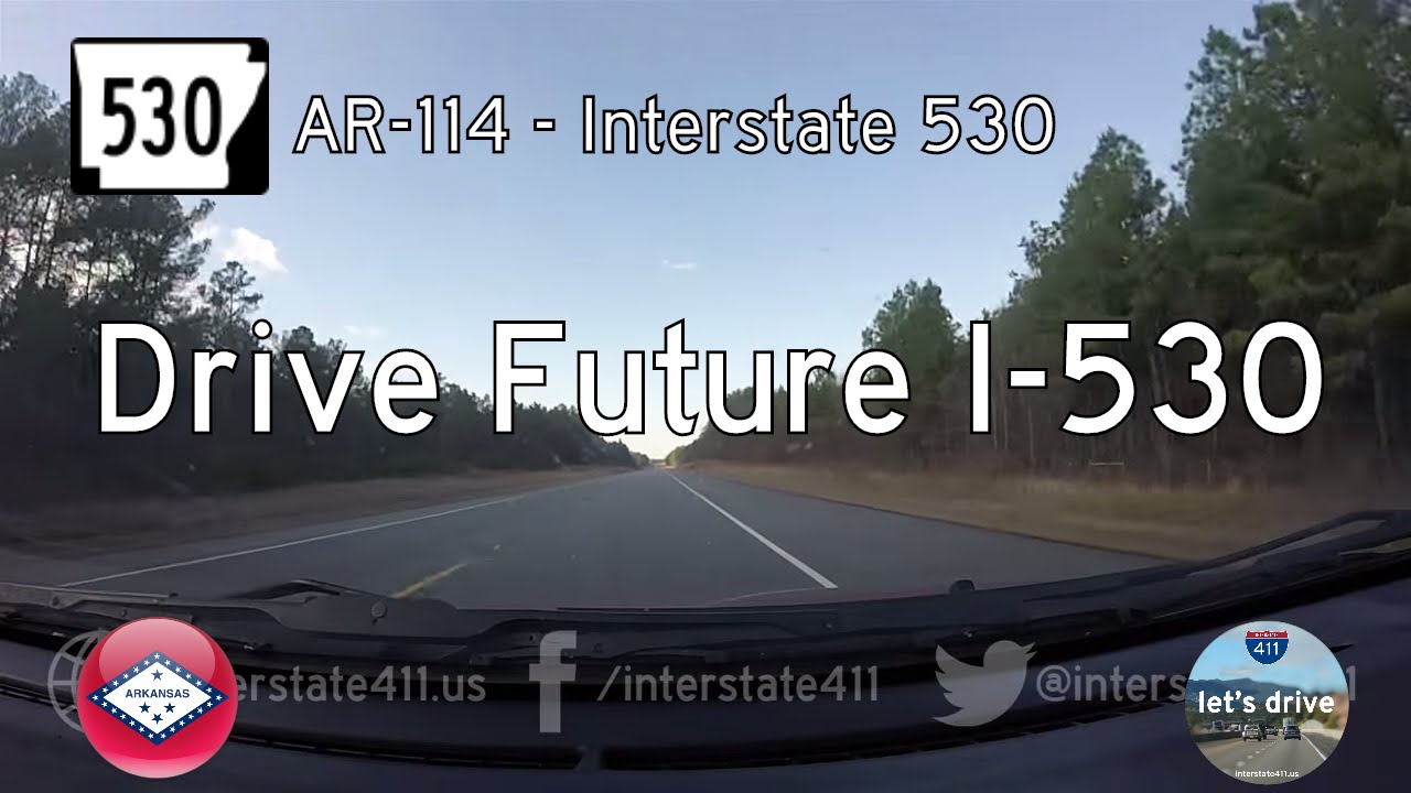 Arkansas Highway 530 - AR highway 114 - Interstate 530 | Drive America's Highways ?