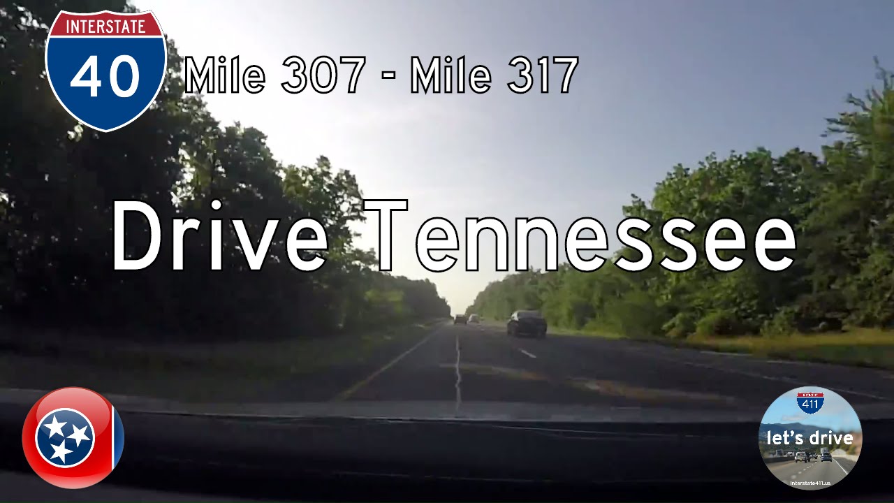 ⚠️ Interstate 40 - Mile 307 - Mile 317 - Tennessee | Drive America's Highways ?