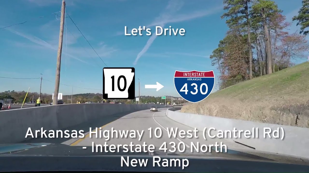 Arkansas Highway 10 (Cantrell Rd) - Interstate 430 NEW Entrance Ramp |  Drive America's Highways ?