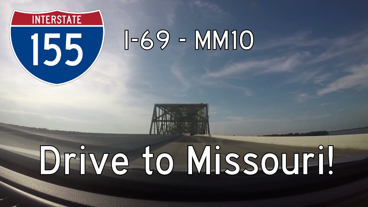 Interstate 155 - TN Mile 17 - MO Mile 10 - Tennessee / Missouri | Drive America's Highways ?
