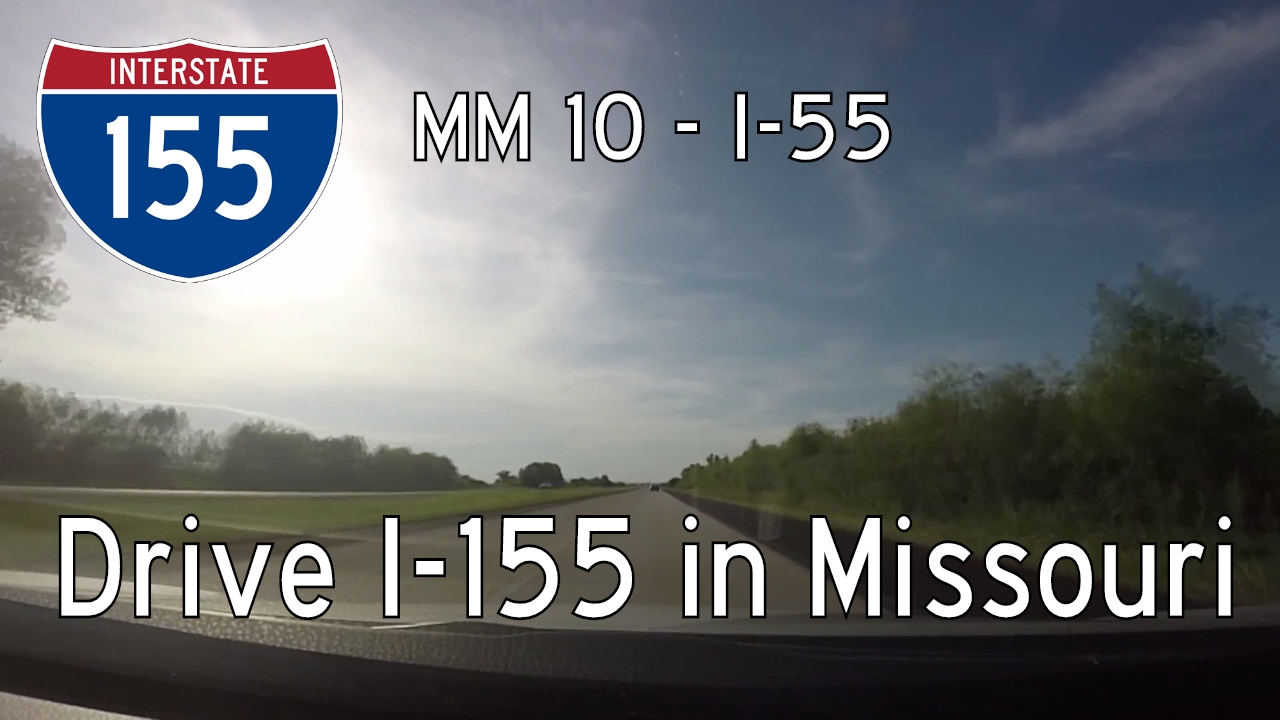 Interstate 155 - Mile 10 - Mile 0 - Missouri | Drive America's Highways ?