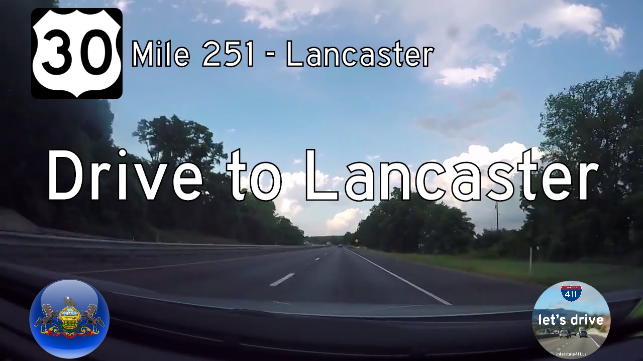 U.S. Highway 30 - Mile 251 - Lancaster - Pennsylvania | Drive America's Highways ?