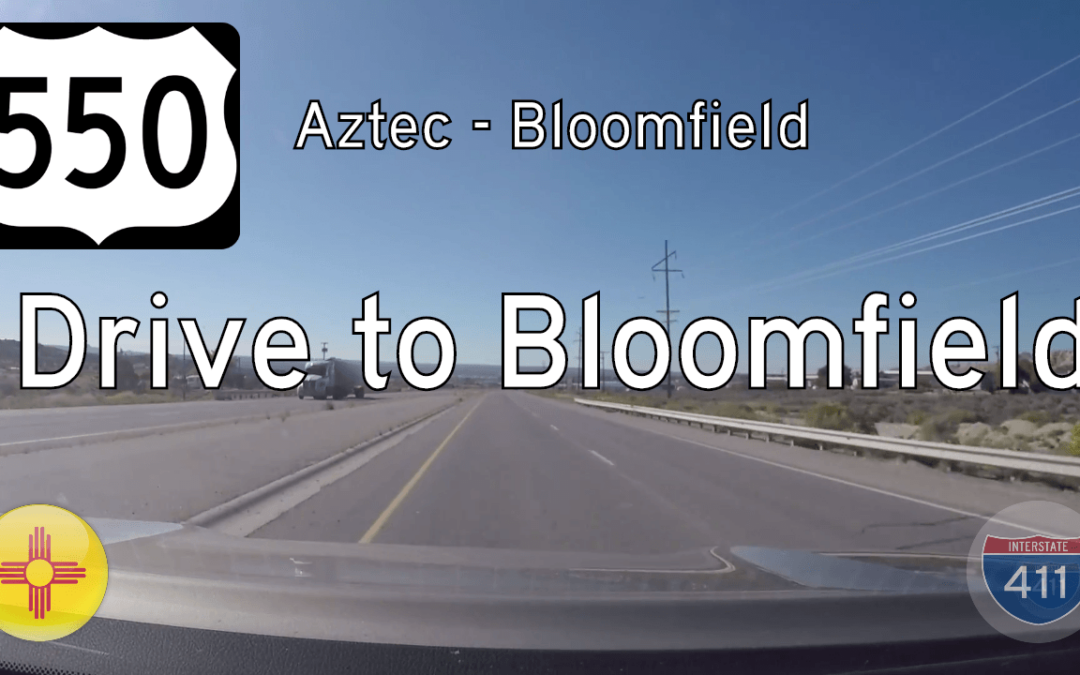 U.S. Highway 550 – Aztec to Bloomfield – New Mexico