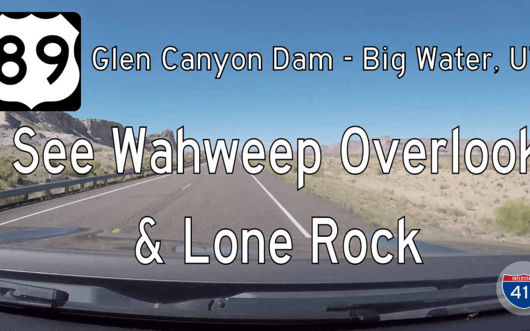 U.S. Highway 89 – Glen Canyon Dam to Big Water – Utah