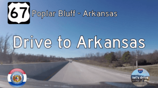 US-67 - Poplar Bluff to Arkansas State Line