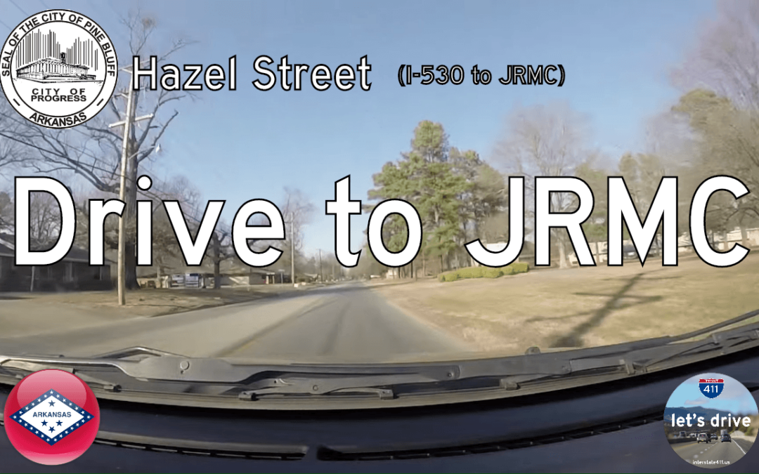 Hazel St – Interstate 530 to JRMC – Pine Bluff – Arkansas