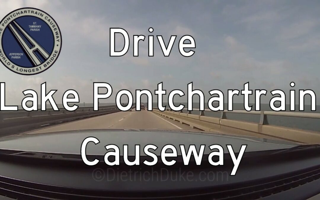 Lake Pontchartrain Causeway – Mandeville to Metairie – Louisiana