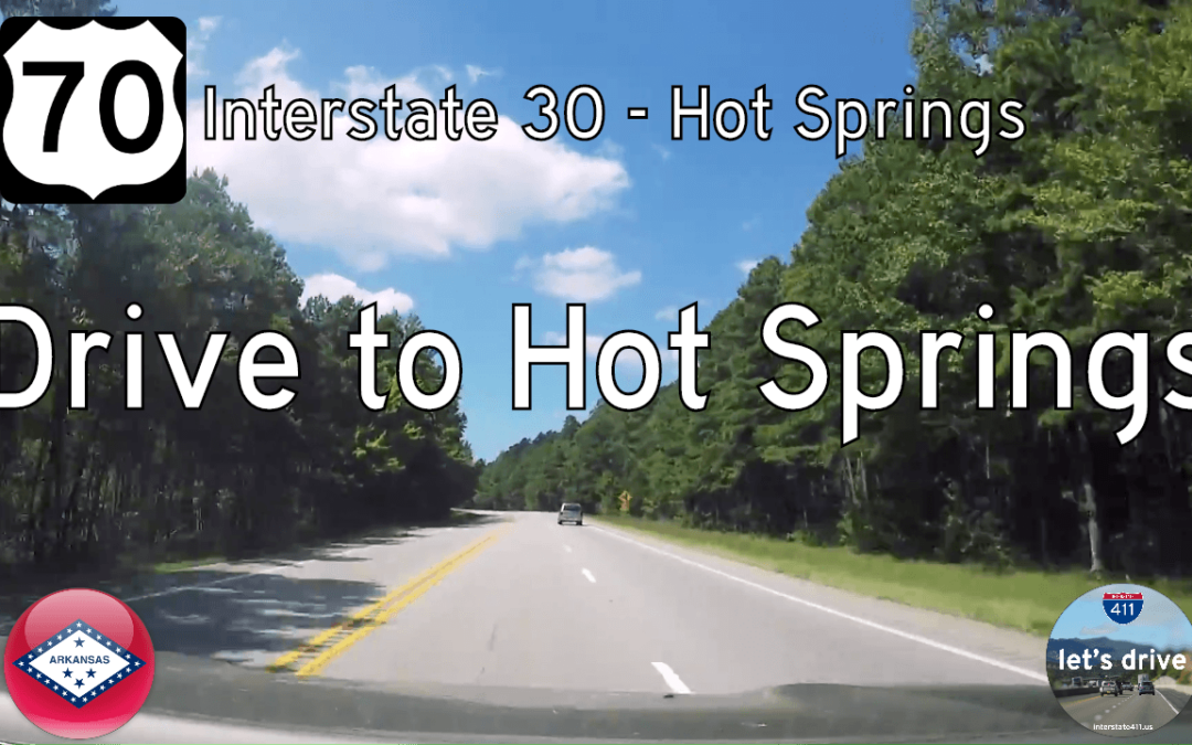 U.S. Highway 70 – Interstate 30 – Hot Springs – Arkansas