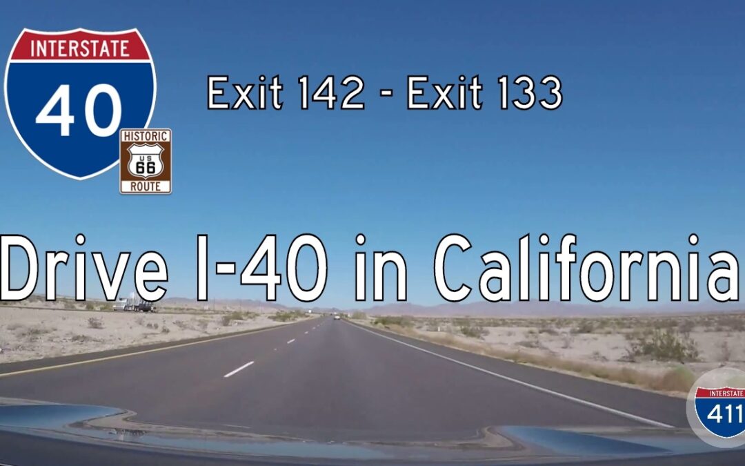 Interstate 40 – Mile 142 – Mile 133 – California