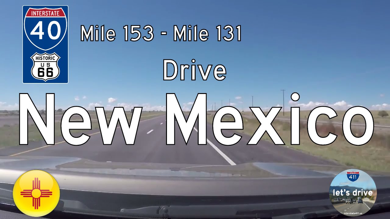 Interstate 40 - Mile 153 - Mile 131 - New Mexico