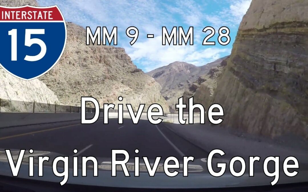 Interstate 15 – Mile 9 – Mile 27 – Virgin River Gorge – Arizona