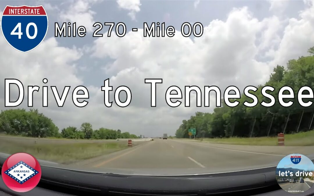 Interstate 40 – AR Mile 270 to TN Mile 00 – Arkansas / Tennessee