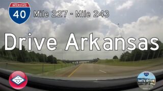 Interstate 40 - Mile 227 to Mile 243 - Arkansas