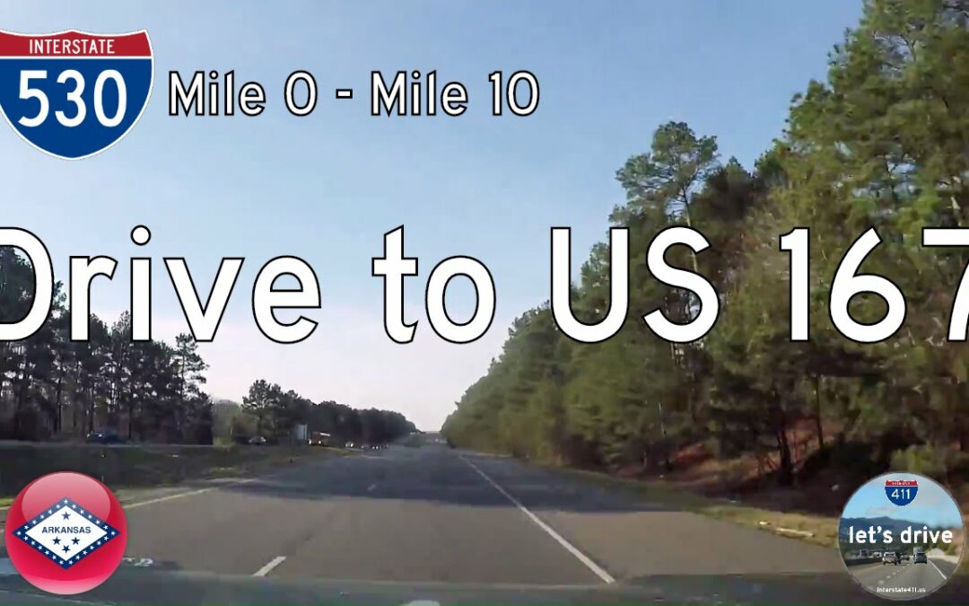 Interstate 530 – Mile 0 to Mile 10 – Arkansas