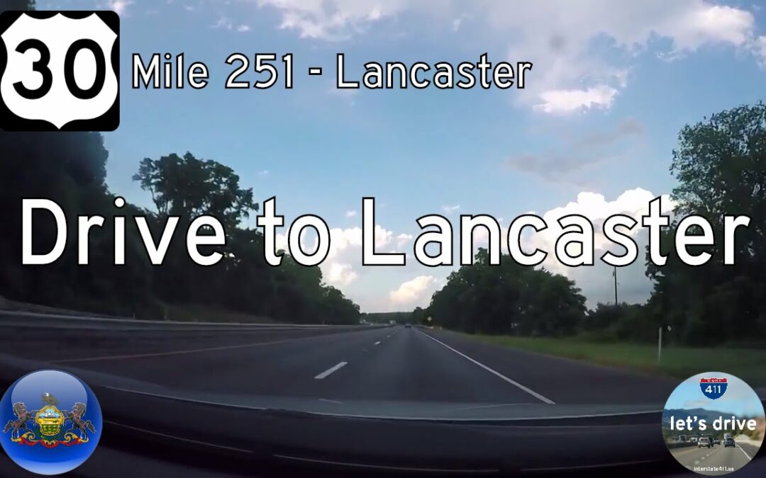 U.S. Highway 30 – Mile 251 – Lancaster – Pennsylvania