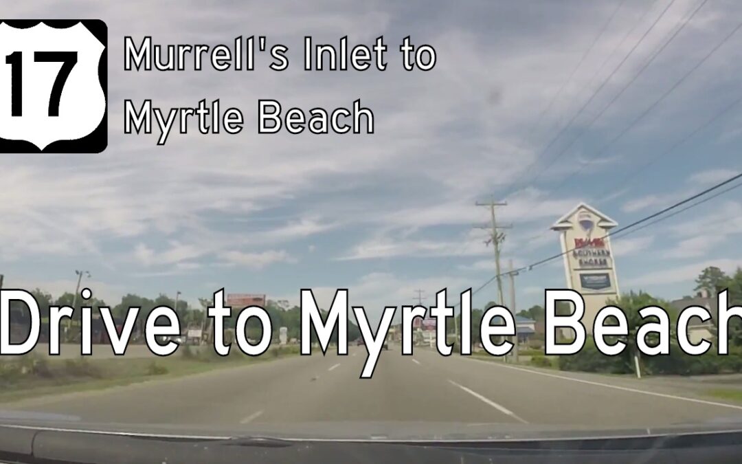 U.S. Highway 17 – Murrell’s Inlet – Myrtle Beach – South Carolina