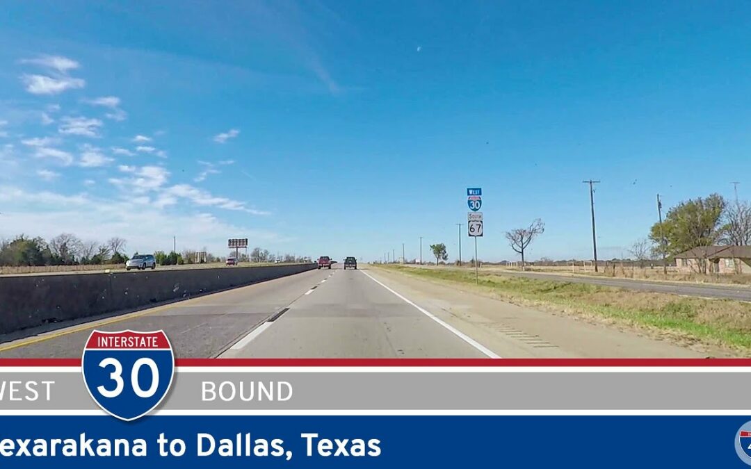 Interstate 30: Texarkana to Dallas – Texas