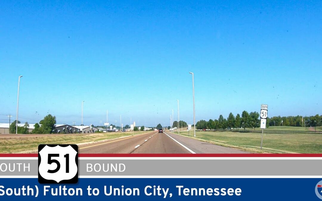 U.S. Highway 51: Fulton to Union City – Tennessee [Revisited]