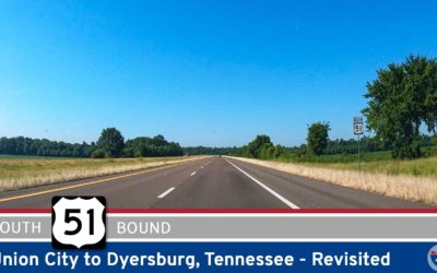 U.S. Highway 51: Union City to Dyersburg – Tennessee [Revisited]