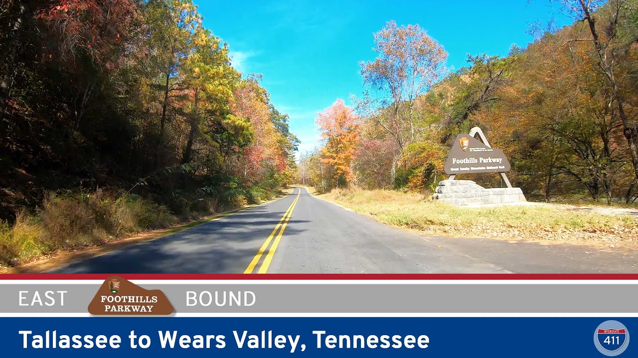 Drive America's Highways for 32 miles north along the Foothills Parkway from  Chilhowee, near Tallassee to Wears Valley, Tennessee