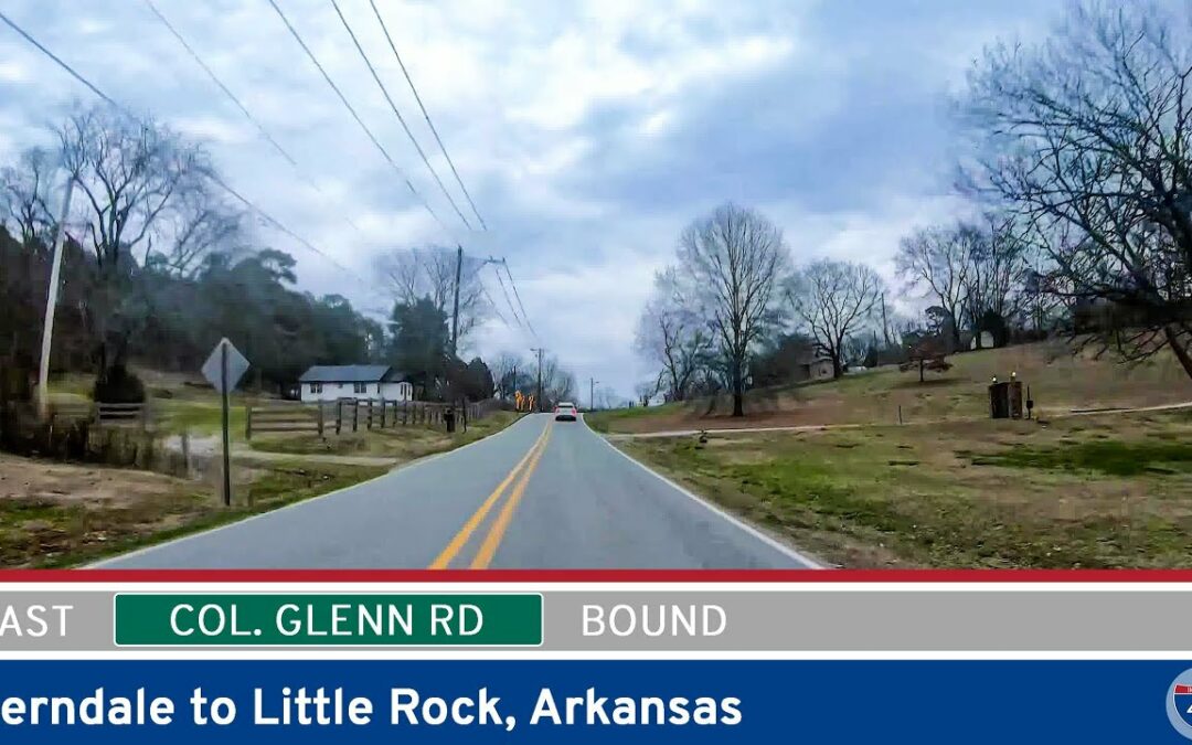 Colonel Glenn Road: Ferndale to Little Rock – Arkansas