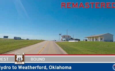 [Remastered] Historic Route 66: Hydro to Weatherford – Oklahoma