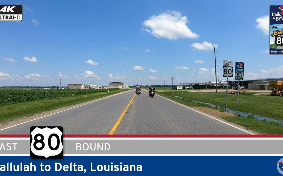 U.S. Route 80: Tallulah to Delta – Louisiana