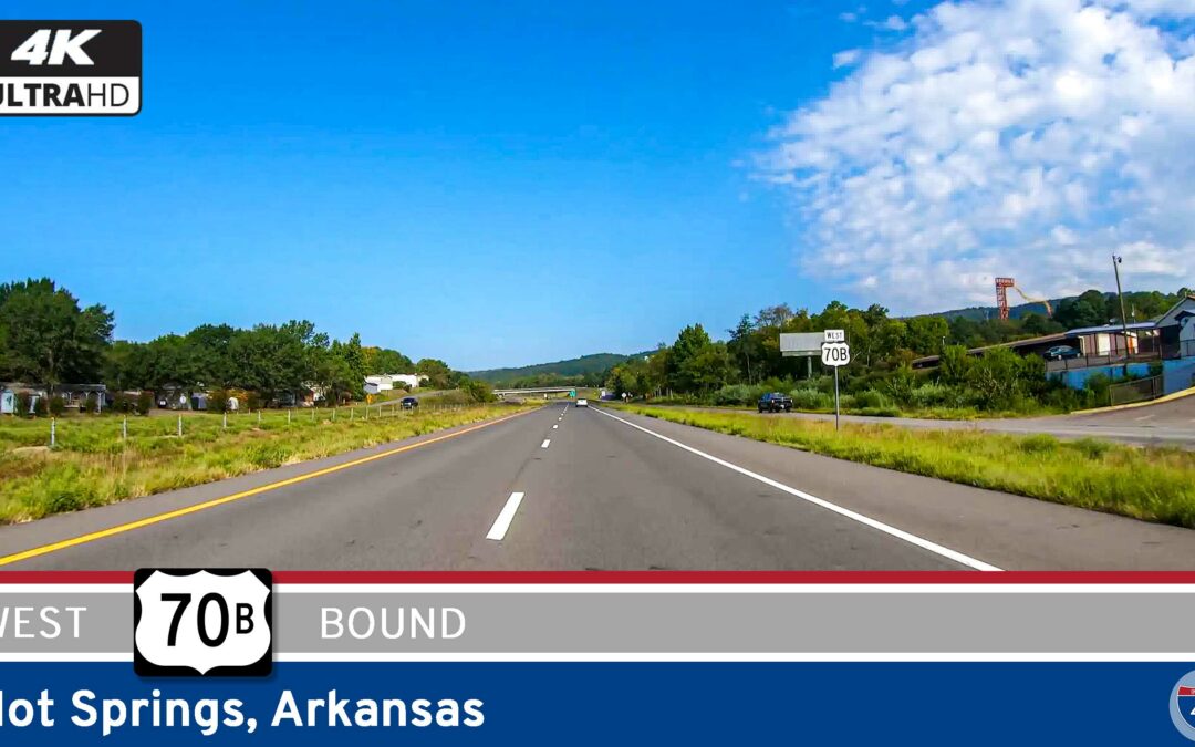 U.S. Route 70B: Hot Springs – Arkansas (4K/Real-Time)