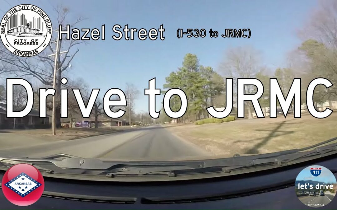 Hazel St – Interstate 530 – JRMC – Pine Bluff – Arkansas