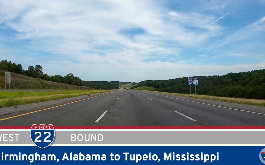 Interstate 22: Birmingham to Tupelo – Alabama/Mississippi