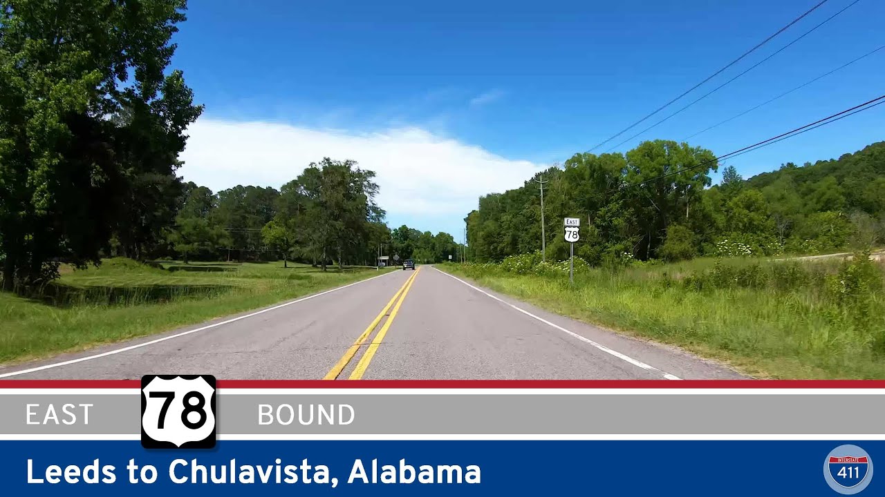 Drive America's Highways for 15 miles east along U.S. Highway 78 from Leeds to Chulavista, Alabama