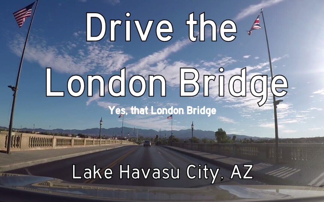 London Bridge: Lake Havasu – Arizona